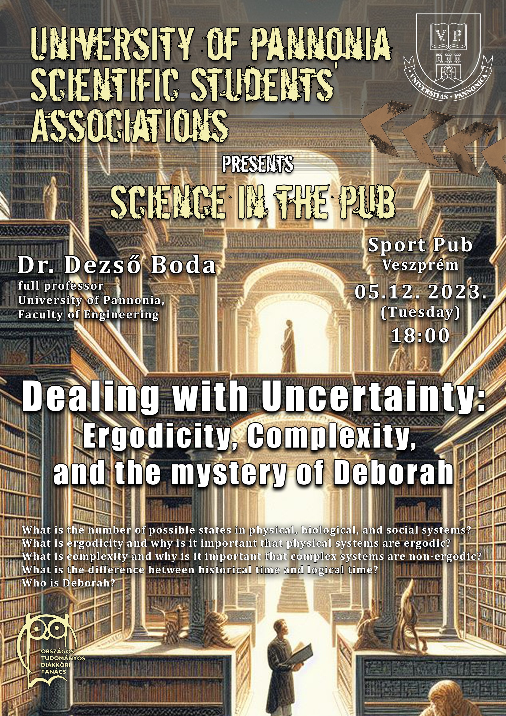 Dezső Boda: Dealing with Uncertainty: Ergodicity, Complexity, and the mystery of Deborah