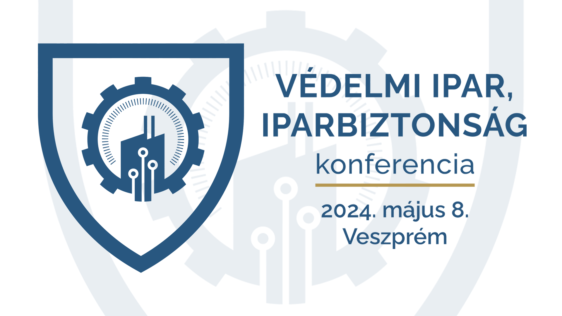 Meghívó a VÉDELMI IPAR, IPARBIZTONSÁG konferenciára!